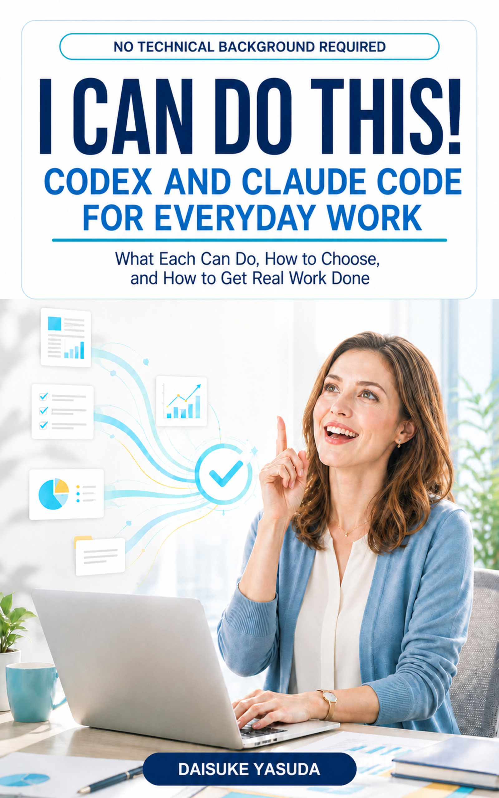 I Can Do This! Codex and Claude Code for Everyday Work 表紙